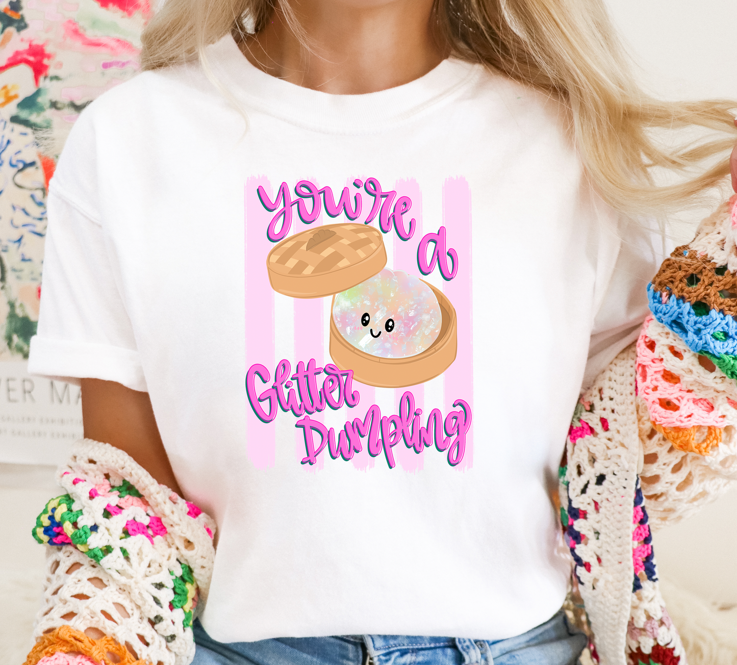 GLITTER PRINT - You are a glitter dumpling