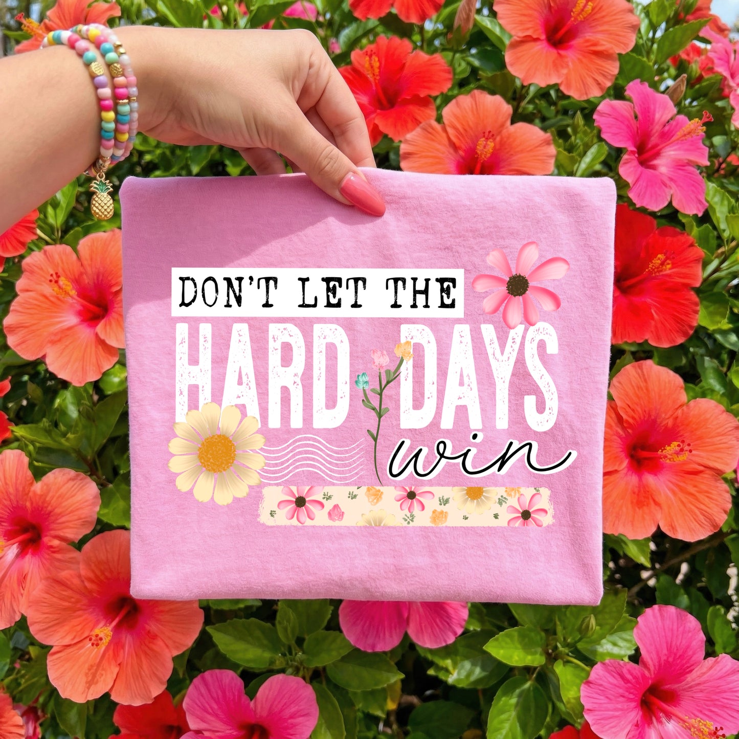 Don't let the hard days win