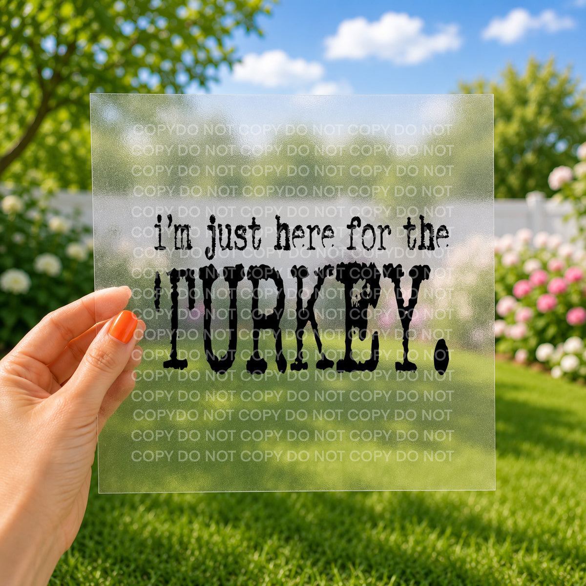 I'm just here for the turkey