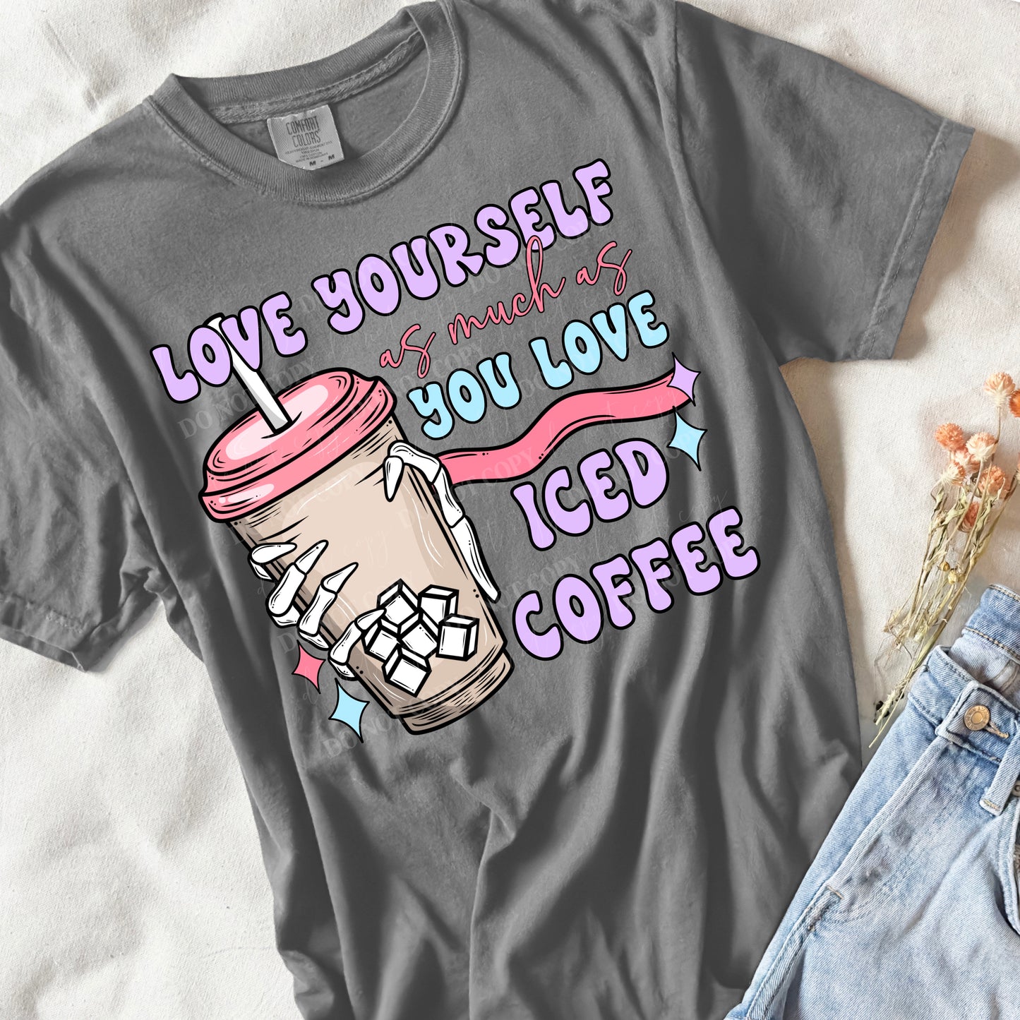 Love yourself as much as you love iced coffee (colored)