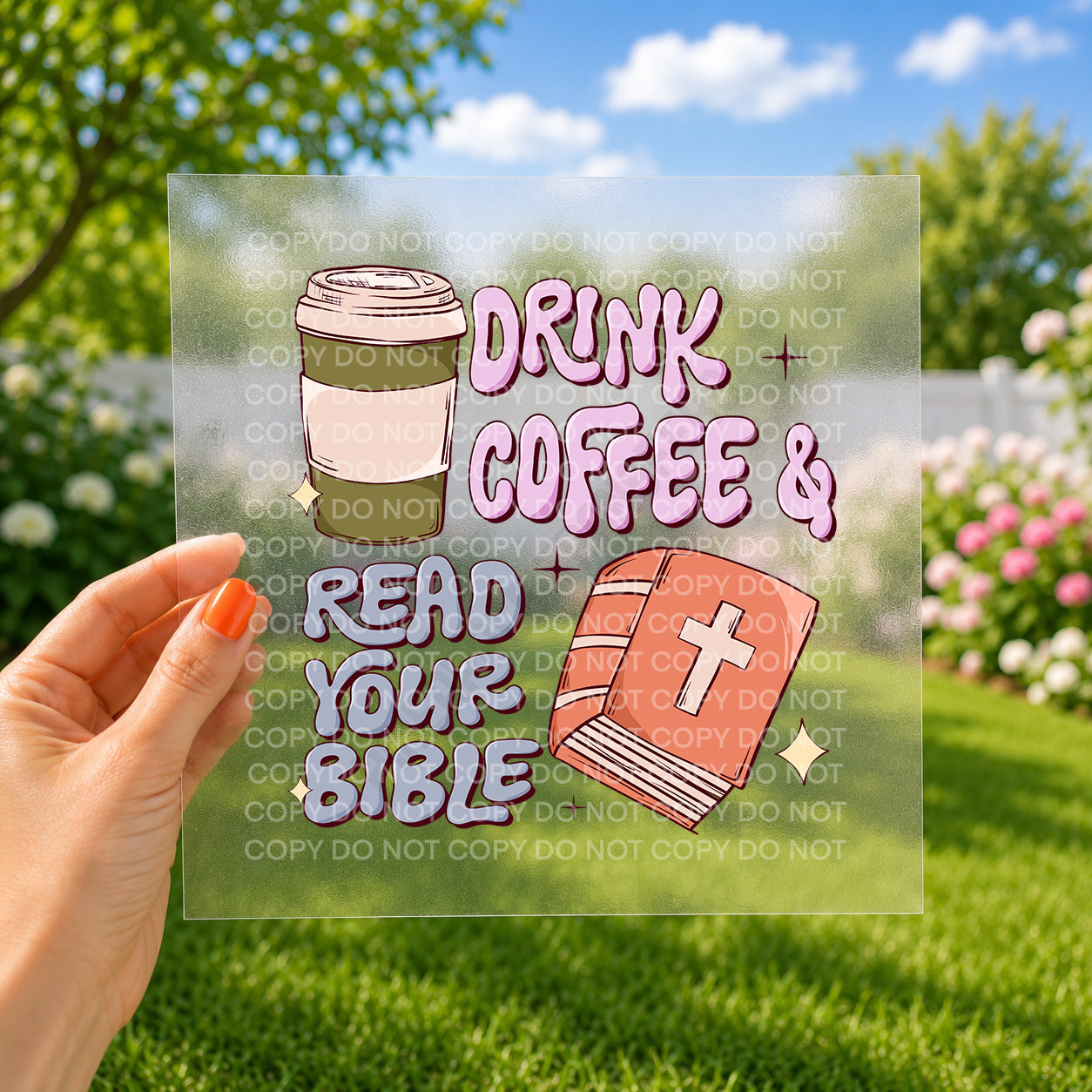 Drink coffee & read your bible