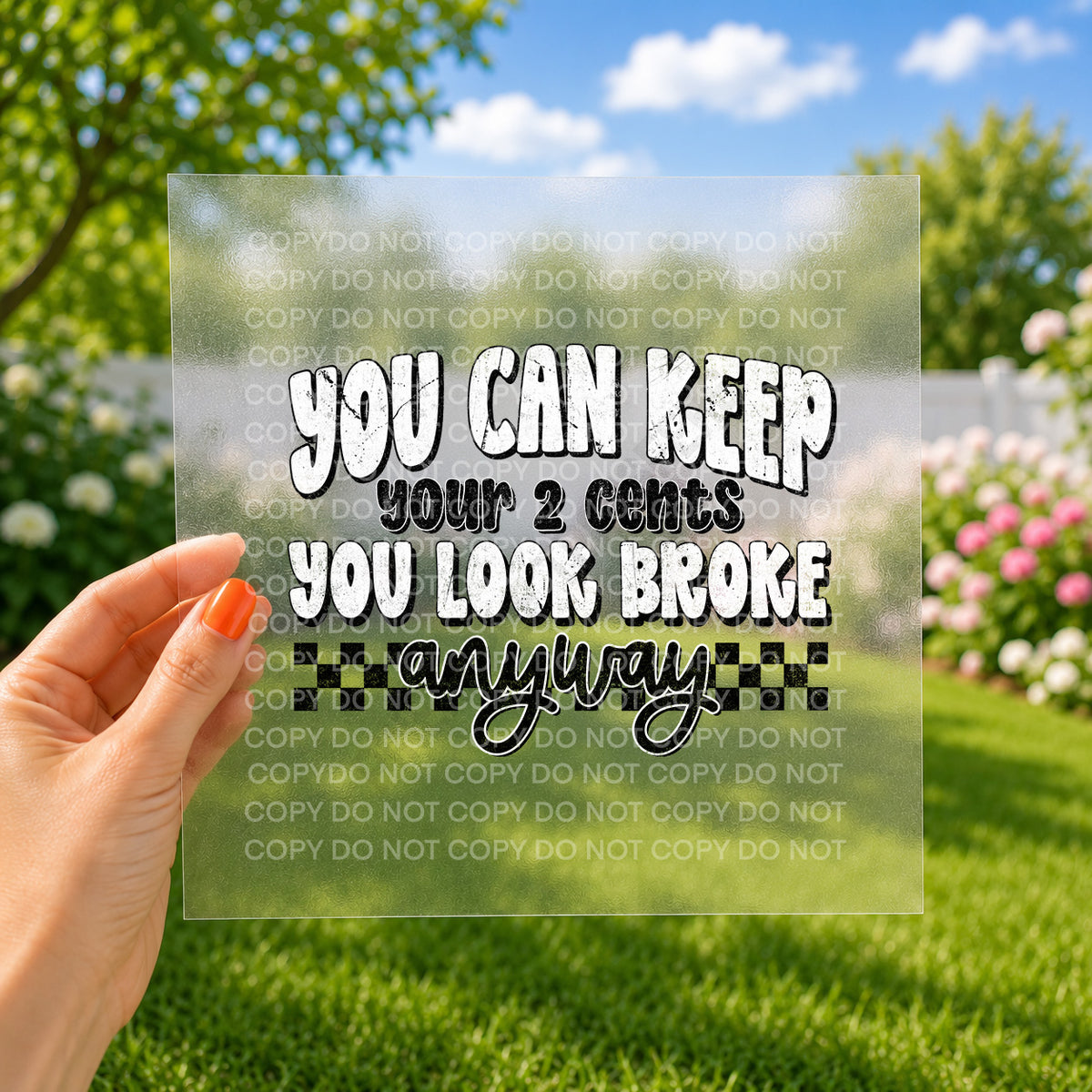 You can keep your 2 cents you look broke anyway