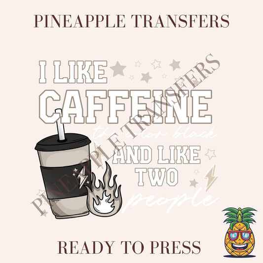 I like caffeine and like two people
