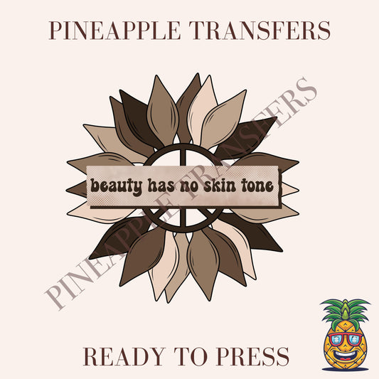Beauty has no skin tone