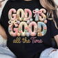 God is good all the time dtf transfer ready to press