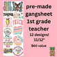 First grade Teacher premade gangsheet