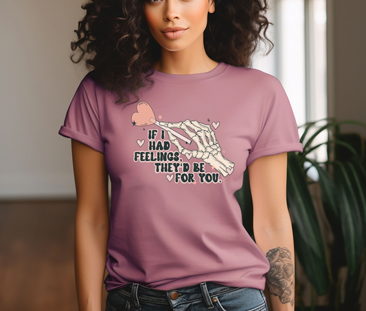 If I had feelings they'd be for you