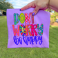 Don't worry be happy