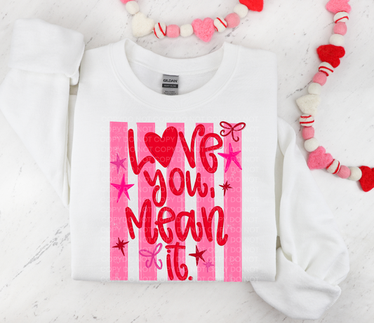 Love you, mean it