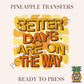 Better days are on the way