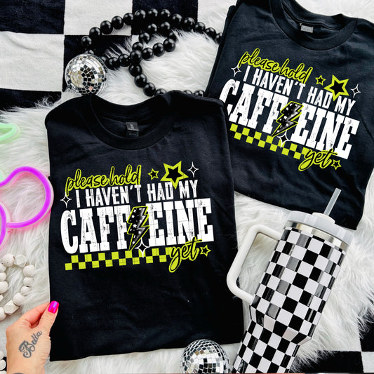 Please hold I havent' had my caffeine yet