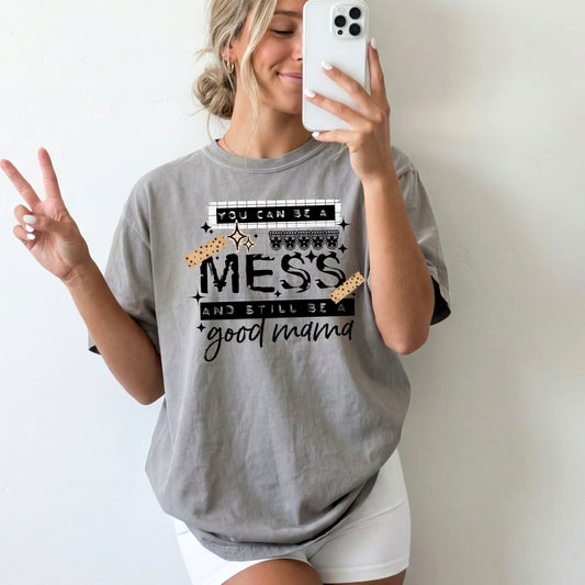 You can be a mess and still be a good mama