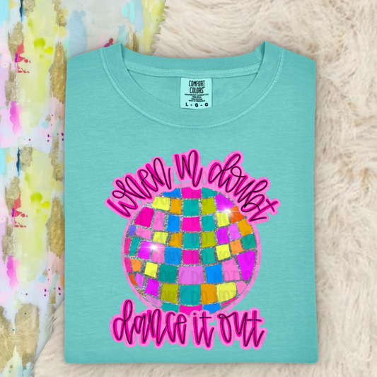 When in doubt dance it out