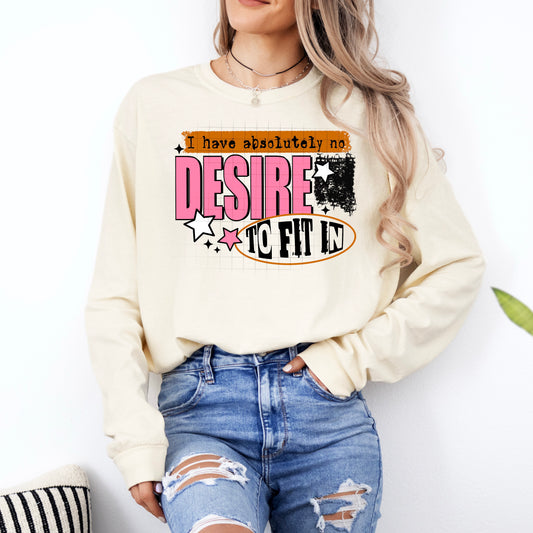 I have absolutely no desire to fit in
