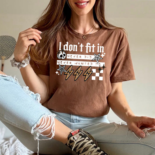 I don't fit in, Never did, Never wanted to