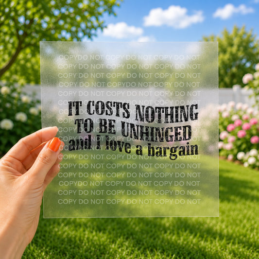 It costs nothing to be unhinger and I love a bargain