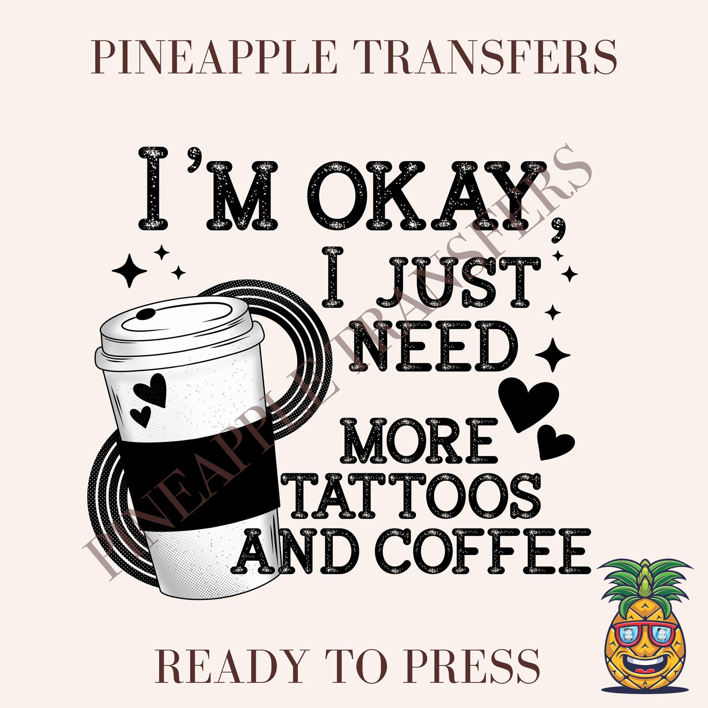 I'm OK I just need more tattoos and coffee