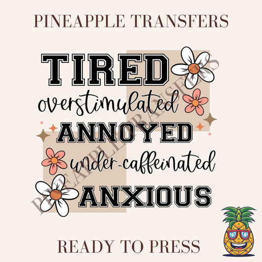 Tired, Overstimulated Annoyed