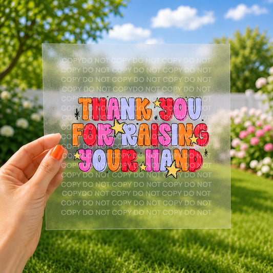 Thank you for raising your hand