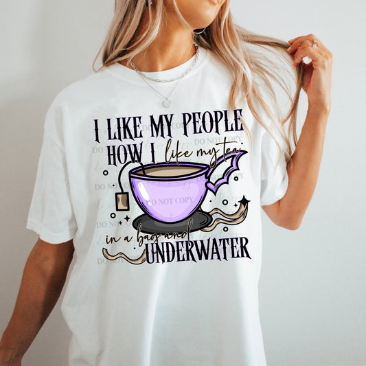 I like my people how I like my tea (colored)