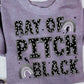 Ray of pitch black