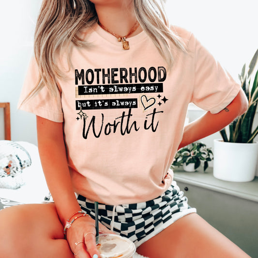 Motherhood - always worth it