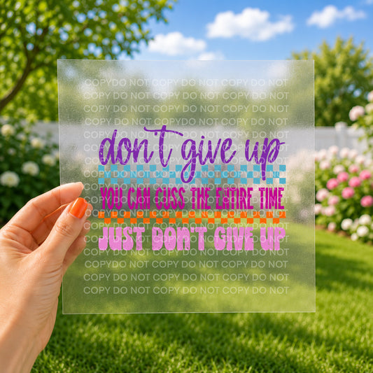 Don't give up you can cuss the entire time