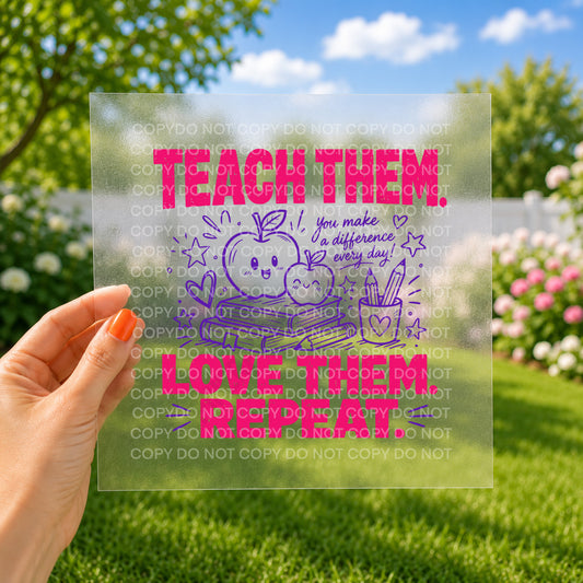 Teach them, love them, repeat
