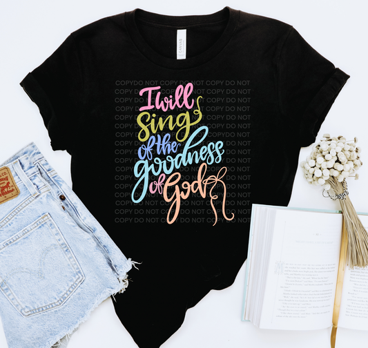 I will sing of the goodness of God