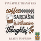 Coffee sarcasm & intrusive thoughts