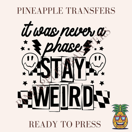 It was never a phase stay weird