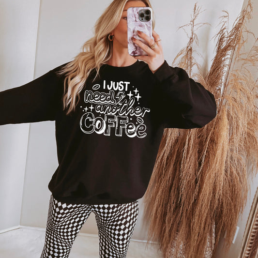 I just need another coffee