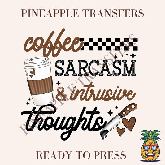 Coffee sarcasm & intrusive thoughts