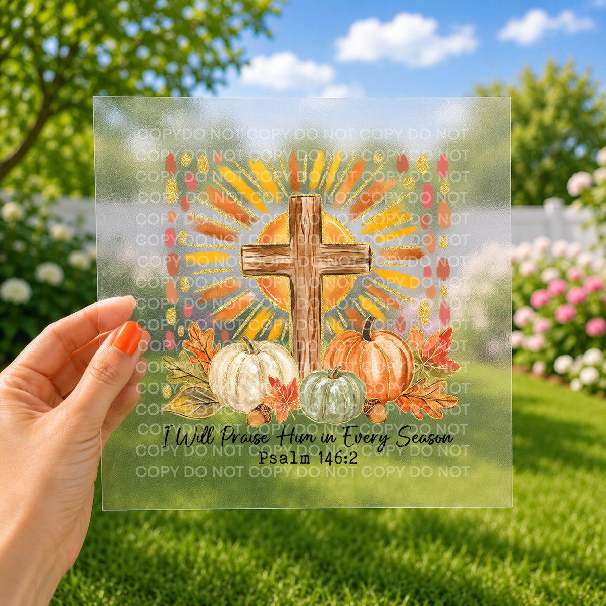 I will praise him in every season
