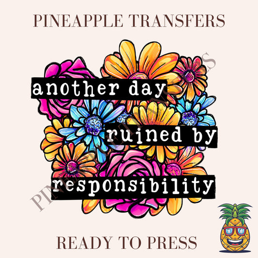 Another day ruined by responsibility