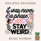 It was never a phase, stay weird