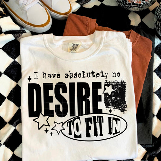 I have absolutely no desire to fit in