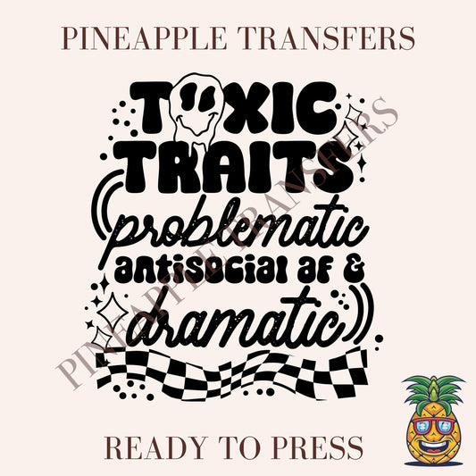 Toxic traits: Problematic, antisocial af & dramatic