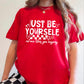 Just be yourself no one likes you anyway