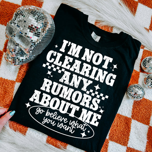 I'm not clearing any rumors about me