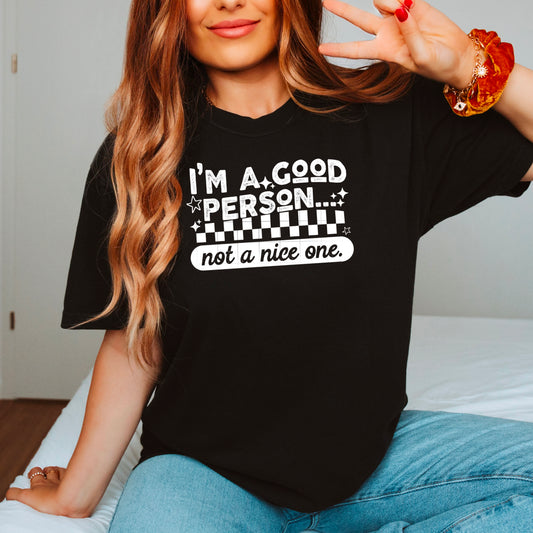 I'm a good person not a nice one