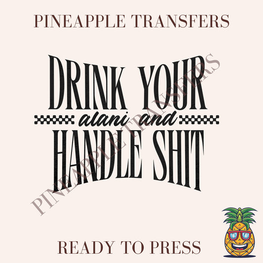 Drink your alani and handle shit