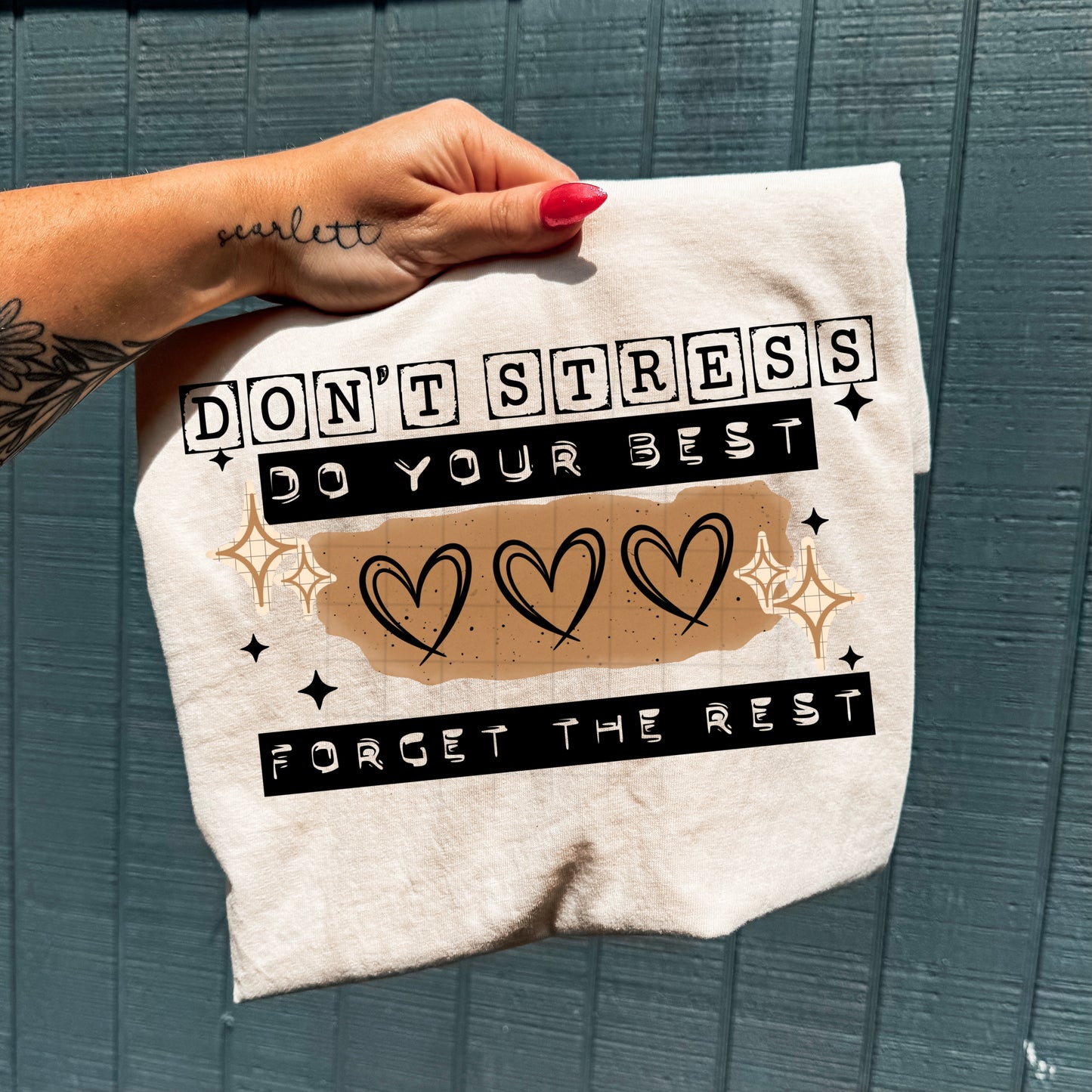 Don't stress do your best forget the rest
