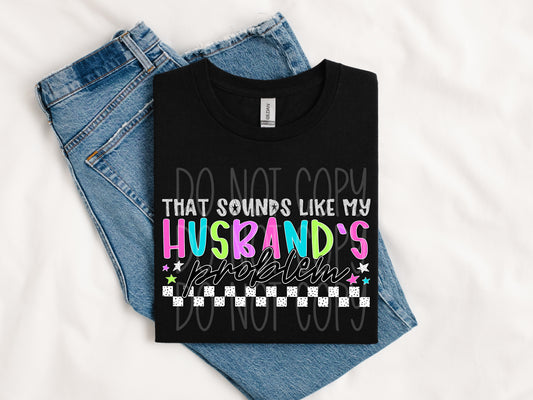 That sounds like my husbands problem